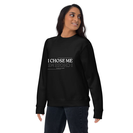 "I Chose Me" Sweatshirt