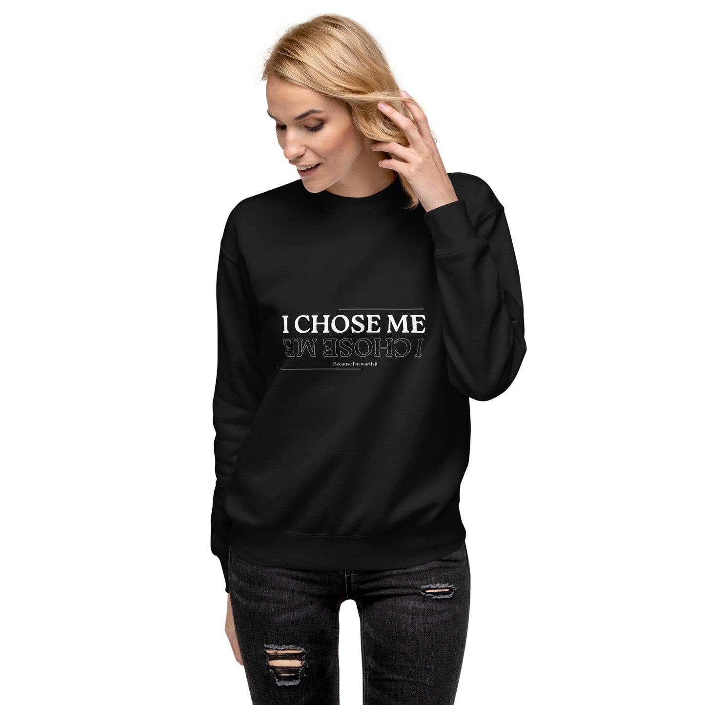 "I Chose Me" Sweatshirt