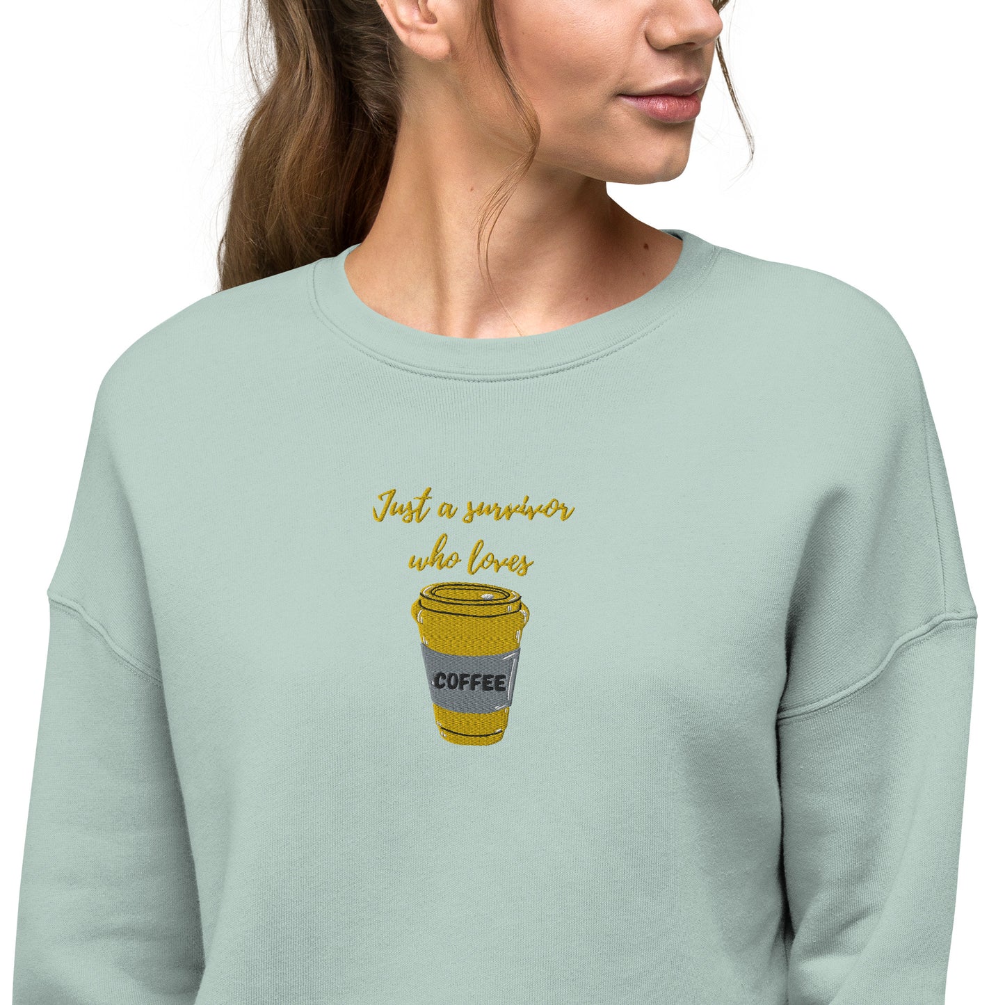 Survivor Who Loves Coffee Crop Sweatshirt