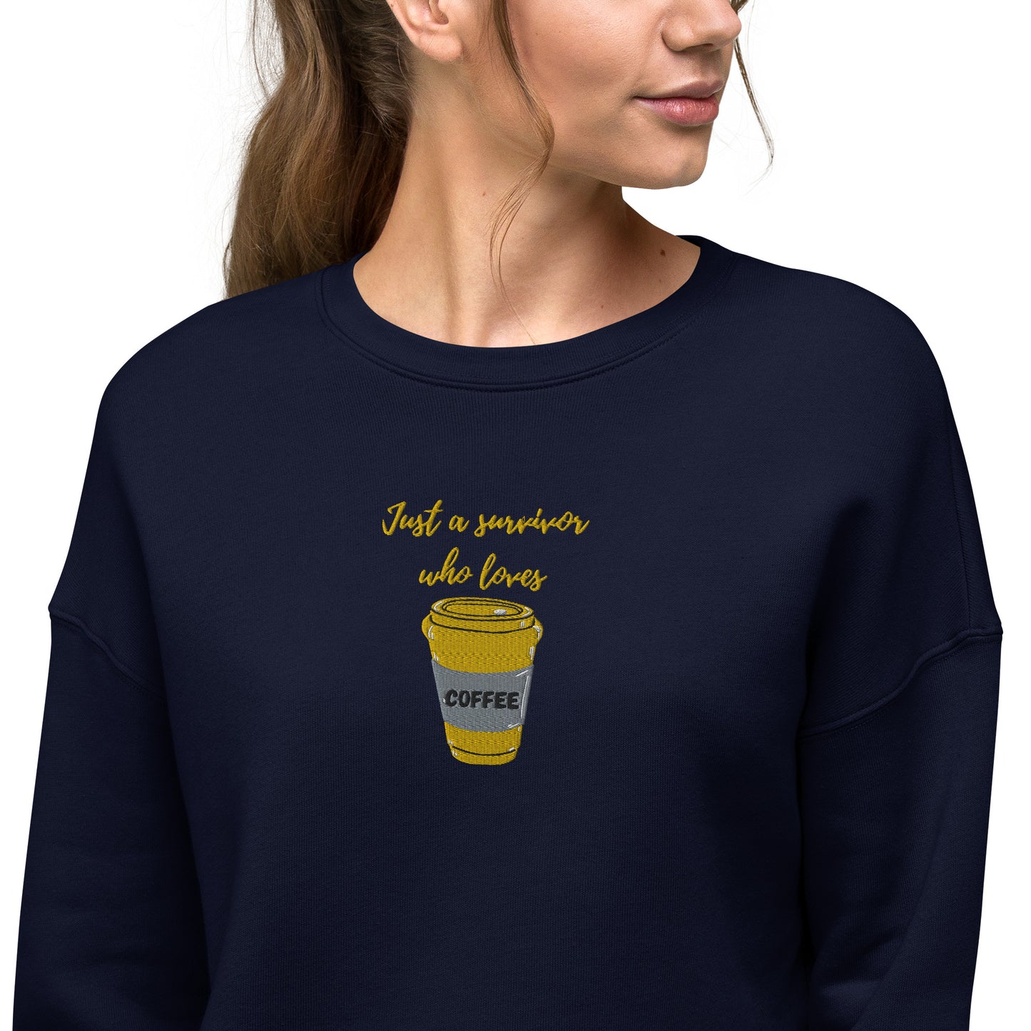 Survivor Who Loves Coffee Crop Sweatshirt